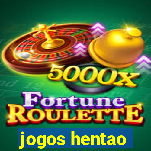 jogos hentao